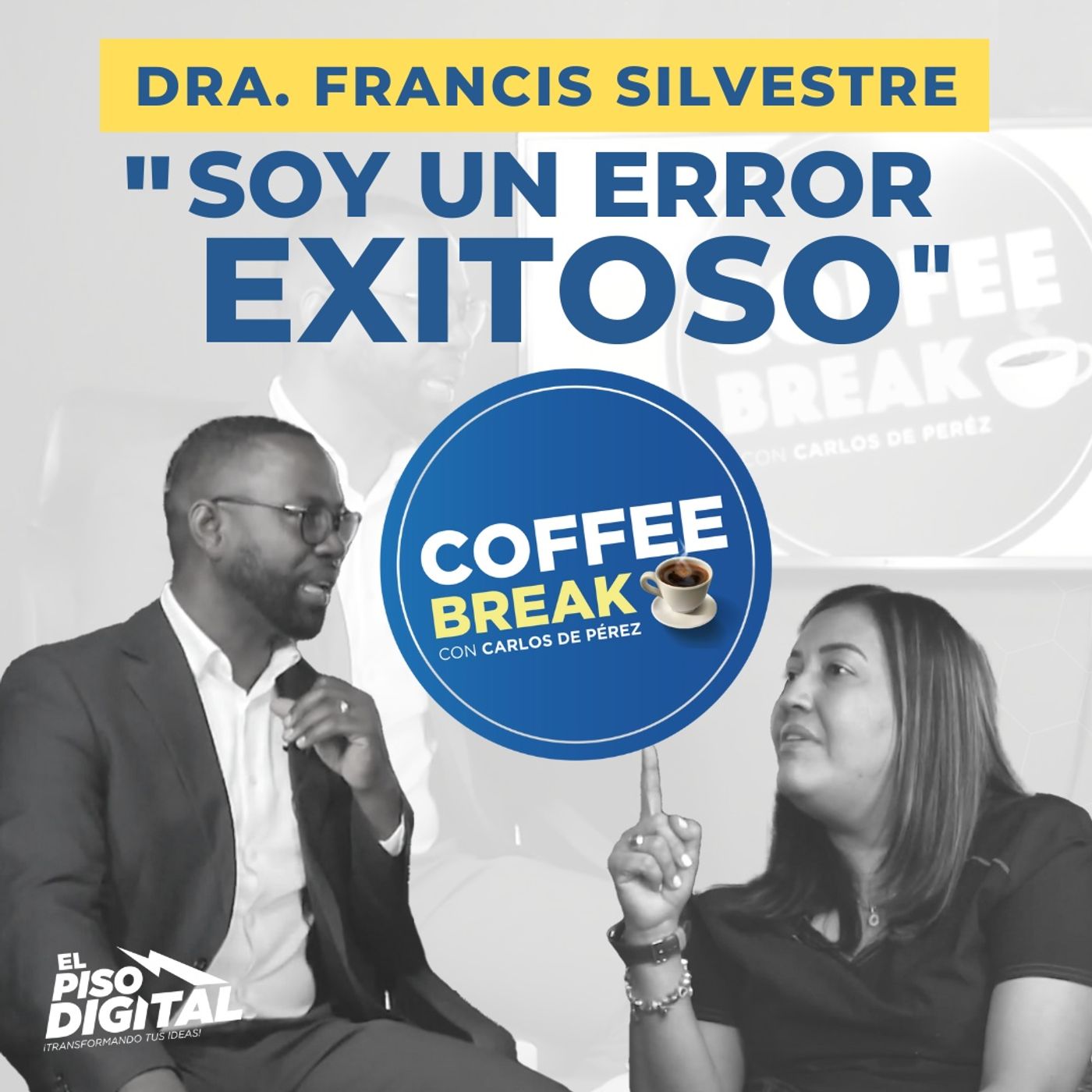 «Soy un Error Exitoso» – Dra. Francis Silvestre