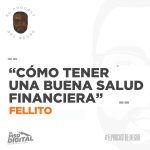 Como Tener Una Buena Salud Financiera - Fellito Jose