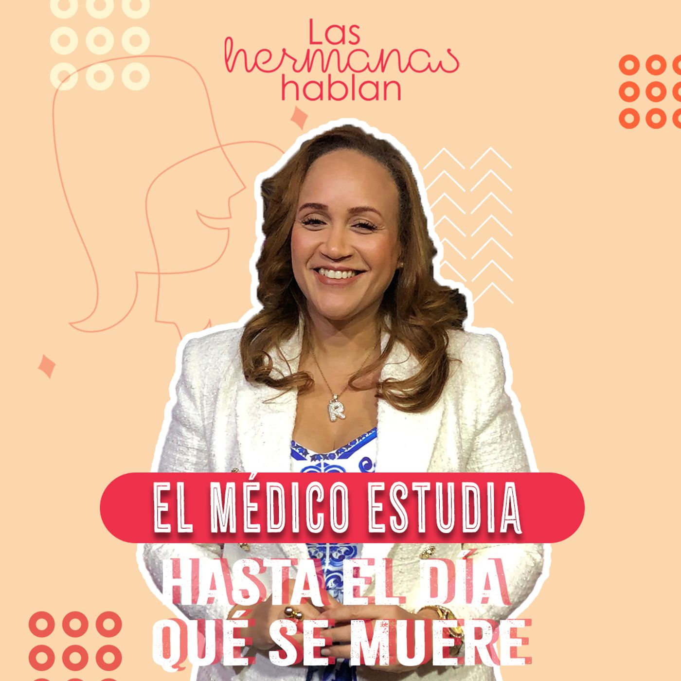 El Médico Estudia Hasta el Día que se Muere – Dra. Rosa Mejía